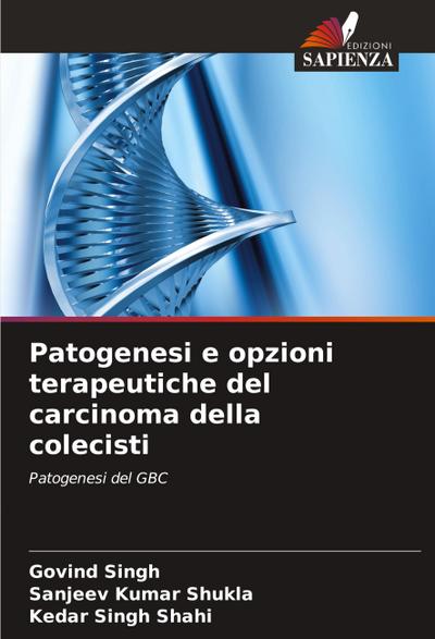 Patogenesi e opzioni terapeutiche del carcinoma della colecisti