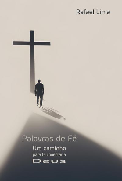 Palavras de fé: Um caminho para te conectar a Deus