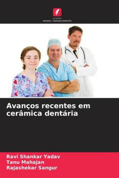 Avanços recentes em cerâmica dentária