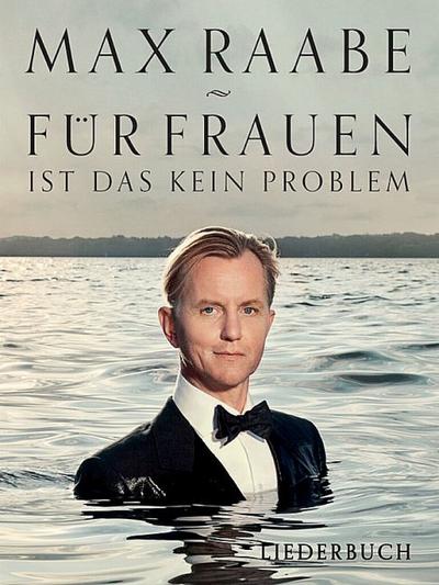 Max Raabe - Für Frauen ist das kein Problem