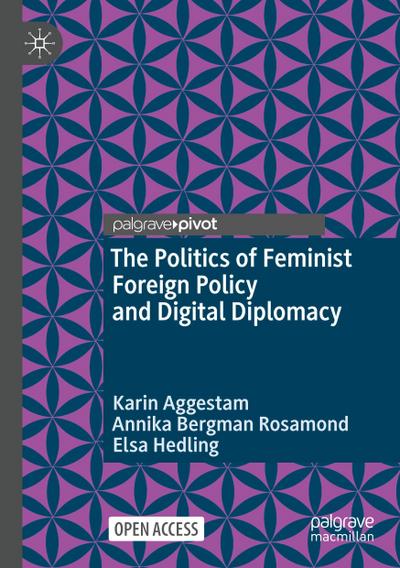 The Politics of Feminist Foreign Policy and Digital Diplomacy