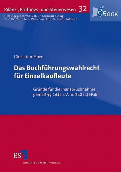 Das Buchführungswahlrecht für Einzelkaufleute