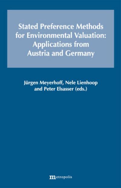 Stated Preference Methods for Environmental Valuation: Applications from Austria and Germany