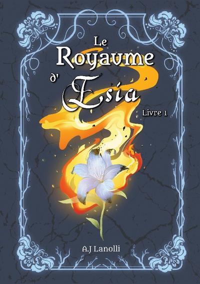 Le Royaume d’Ésia Livre 1