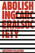 Abolishing Carceral Society