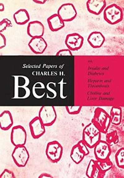 Selected Papers of Charles H. Best