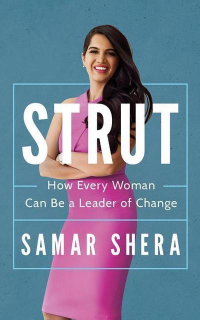 Strut: How Every Woman Can Be a Leader of Change