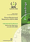 Group decision and negotiation (GDN) 2006. Interna