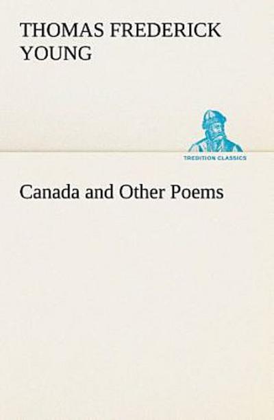 Canada and Other Poems