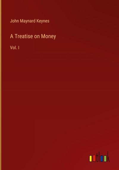 A Treatise on Money
