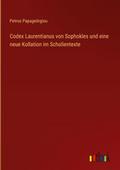 Codex Laurentianus von Sophokles und eine neue Kol