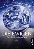 DIE EWIGEN. Das Gedächtnis der Welt