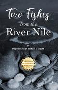 Two Fishes from the River Nile