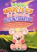 Sei stolz, anders zu sein! - Sei du selbst, sei ei