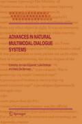 Advances in Natural Multimodal Dialogue Systems