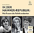 In der Männerrepublik: Wie Frauen die Politik erob