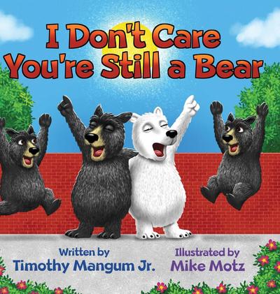 I Don’t Care You’re Still a Bear