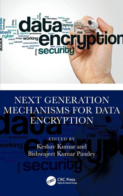 Next Generation Mechanisms for Data Encryption