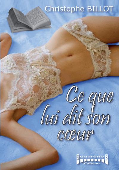 Ce que lui dicte son coeur