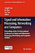 Signal and Information Processing, Networking and Computers