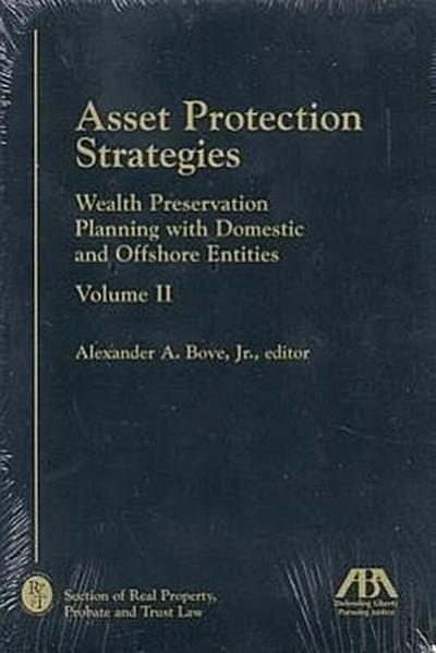 Asset Protection Strategies: Wealth Preservation Planning with Domestic and Offshore Entities