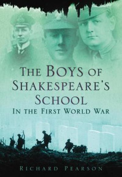 Boys of Shakespeare’s School in the First World War