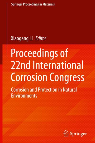 Proceedings of 22nd International Corrosion Congress