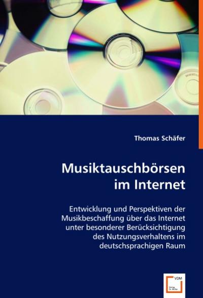 Musiktauschbörsen im Internet - Thomas Schäfer