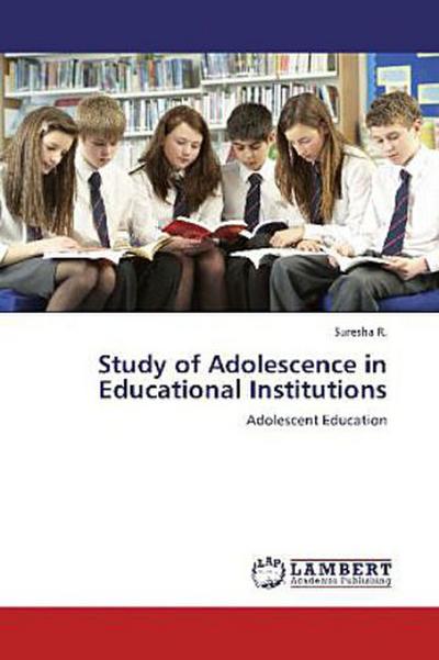 Study of Adolescence in Educational Institutions