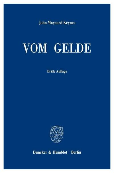Vom Gelde. A Treatise on Money