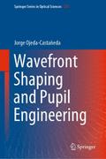 Wavefront Shaping and Pupil Engineering