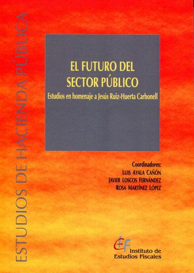 Ayala Cañón, L: Futuro del sector público : estudios en home