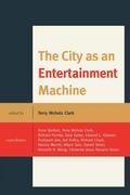 The City as an Entertainment Machine