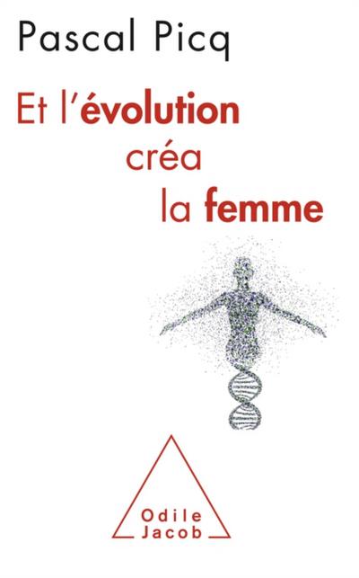 Et l’’évolution créa la femme