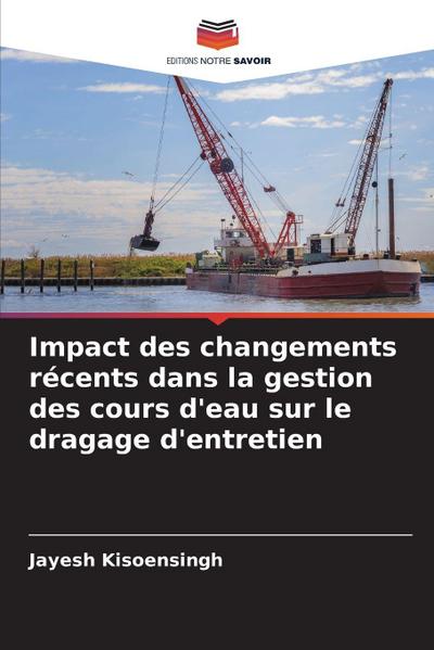 Impact des changements récents dans la gestion des cours d’eau sur le dragage d’entretien
