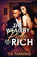 The Wealthy Pimp Who Made Me Rich