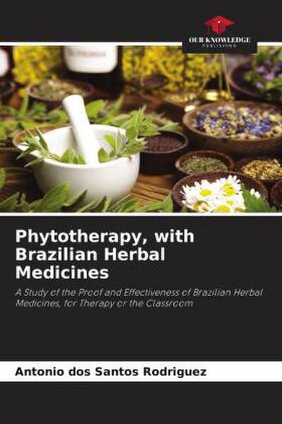 Phytotherapy, with Brazilian Herbal Medicines
