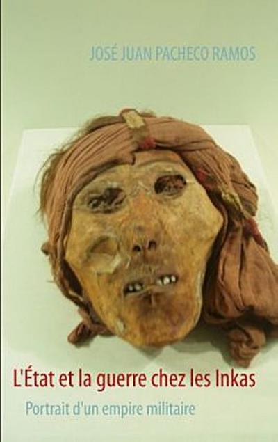 L’État et la guerre chez les Inkas