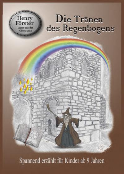 Die Tränen des Regenbogens