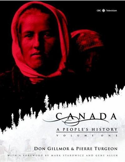 Canada: A People’s History Volume 1
