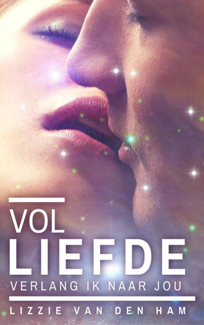Vol liefde verlang ik naar jou (Luna-serie, #2)