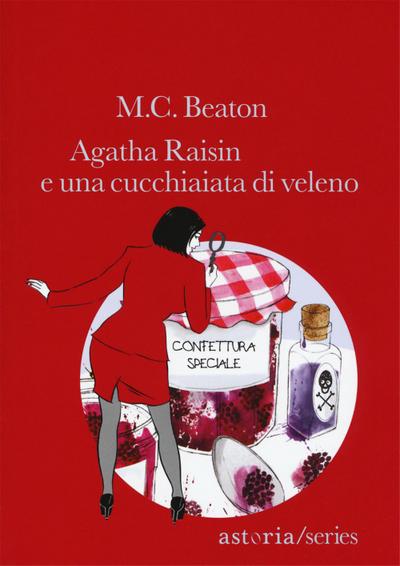 Agatha Raisin. Una cucchiaiata di veleno