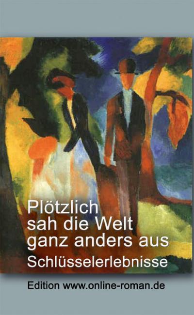 Plötzlich sah die Welt ganz anders aus