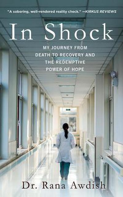 In Shock: My Journey from Death to Recovery and the Redemptive Power of Hope