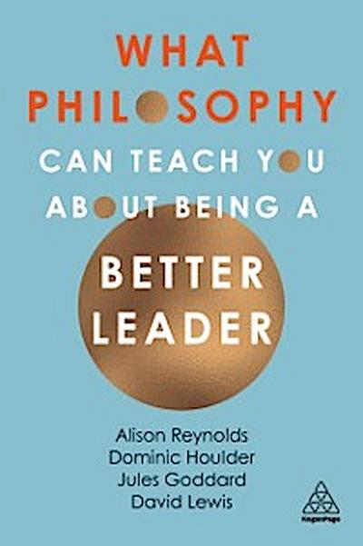 What Philosophy Can Teach You About Being a Better Leader