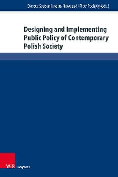 Designing and Implementing Public Policy of Contemporary Polish Society