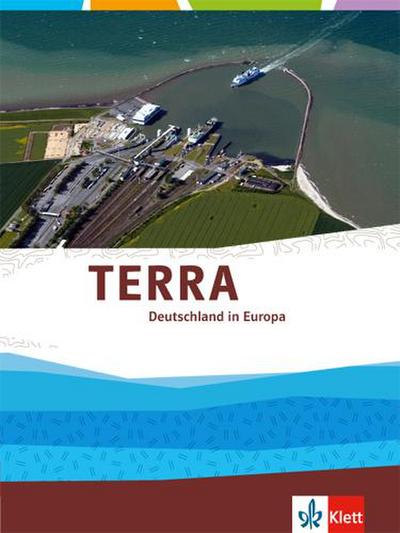 TERRA Deutschland in Europa. Themenband Oberstufe
