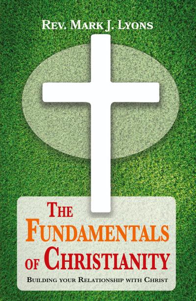 The Fundamentals of Christianity