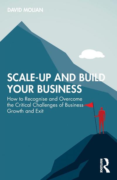 Scale-up and Build Your Business