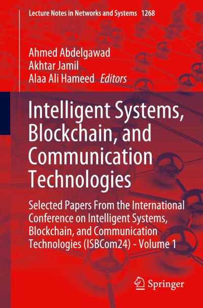 Intelligent Systems, Blockchain, and Communication Technologies